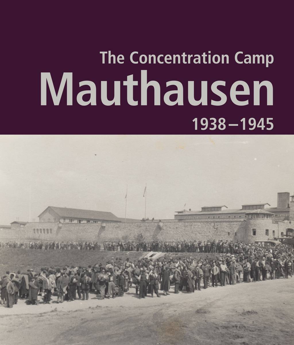 The Concentration Camp Mauthausen 1938-1945, 34,90 EUR